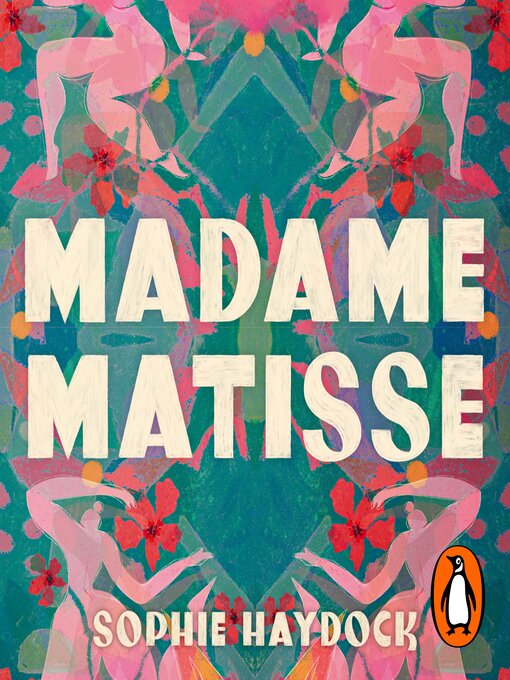 Title details for Madame Matisse by Sophie Haydock - Available